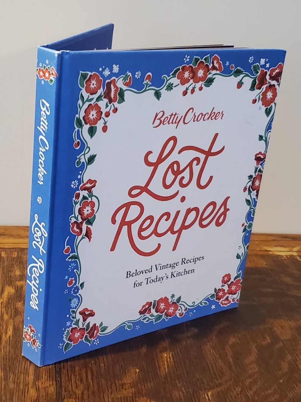 Betty Crocker Lost Recipes: Beloved Vintage Recipes for Today's Kitchen Hardback